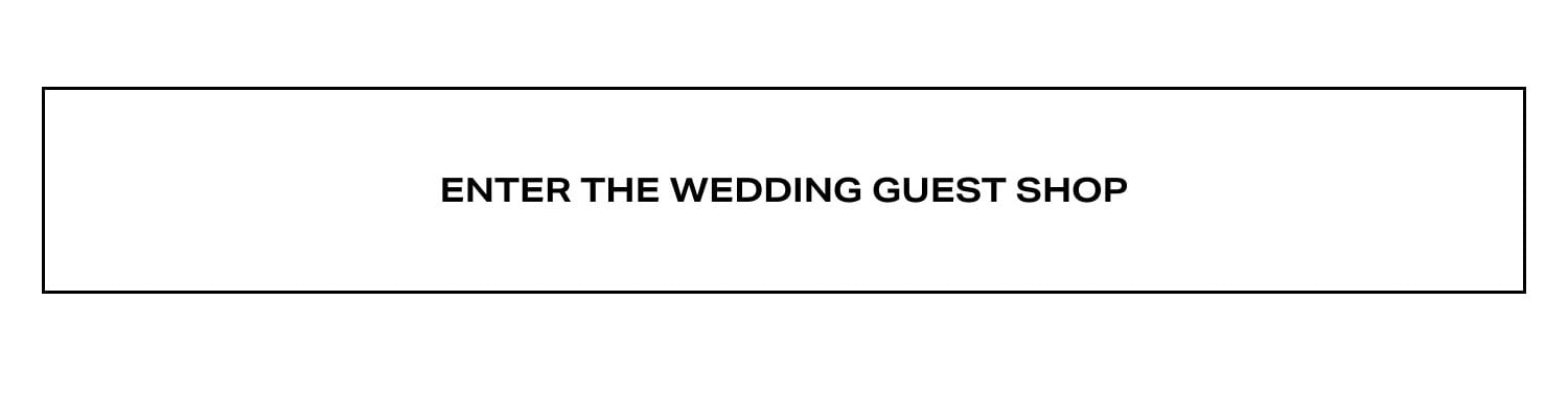 Enter The Wedding Guest Shop