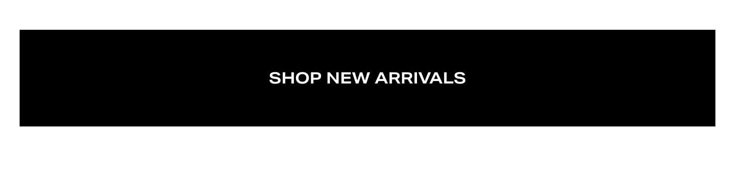 Shop New Arrivals