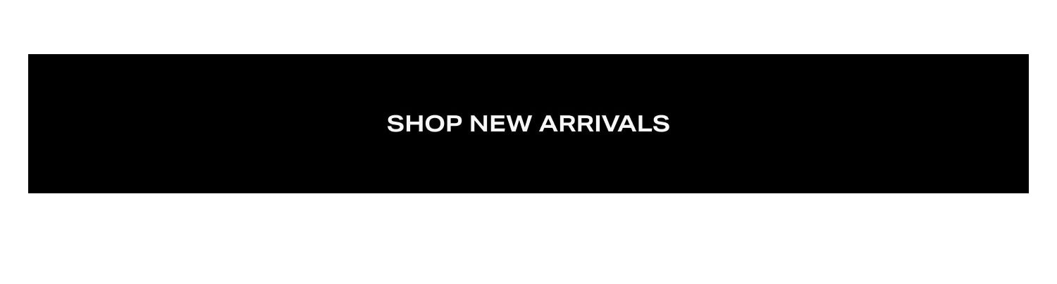 Shop New Arrivals