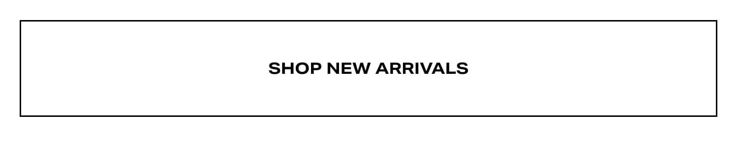 Shop New Arrivals