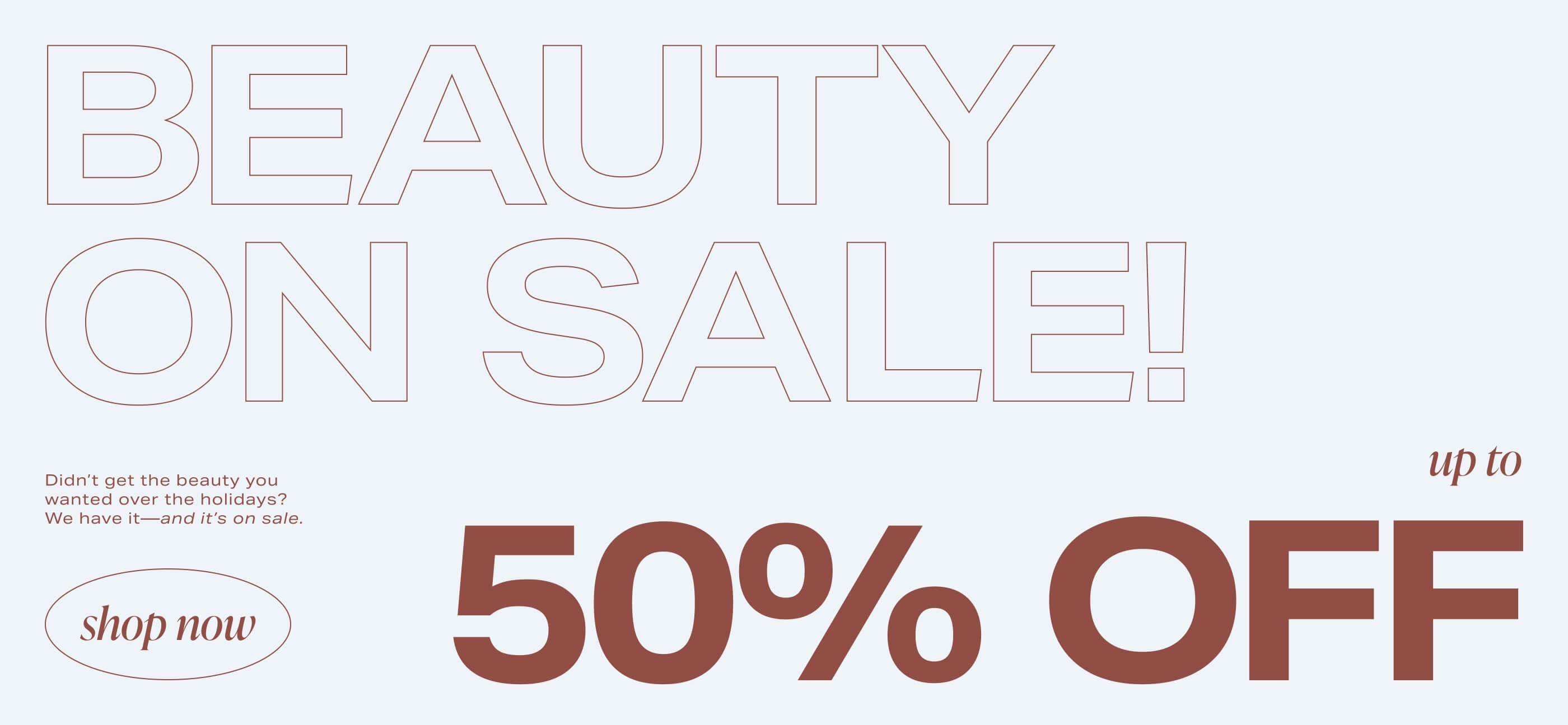 Didn’t get the beauty you wanted over the holidays? We have it—and it’s on sale. Shop Now.