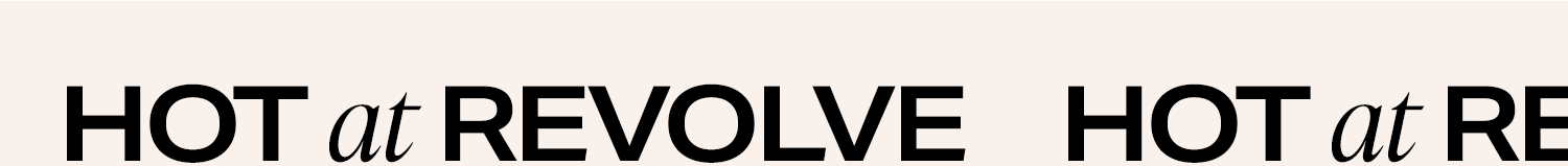 Hot at Revolve