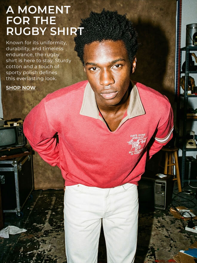 A MOMENT FOR THE RUGBY SHIRT. Shop Now.