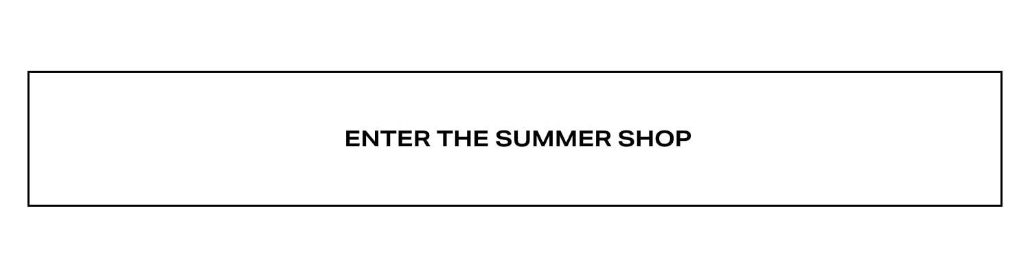 Enter The Summer Shop