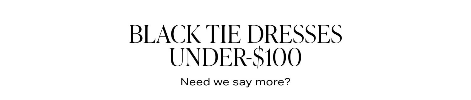 Black Tie Dresses Under -$100