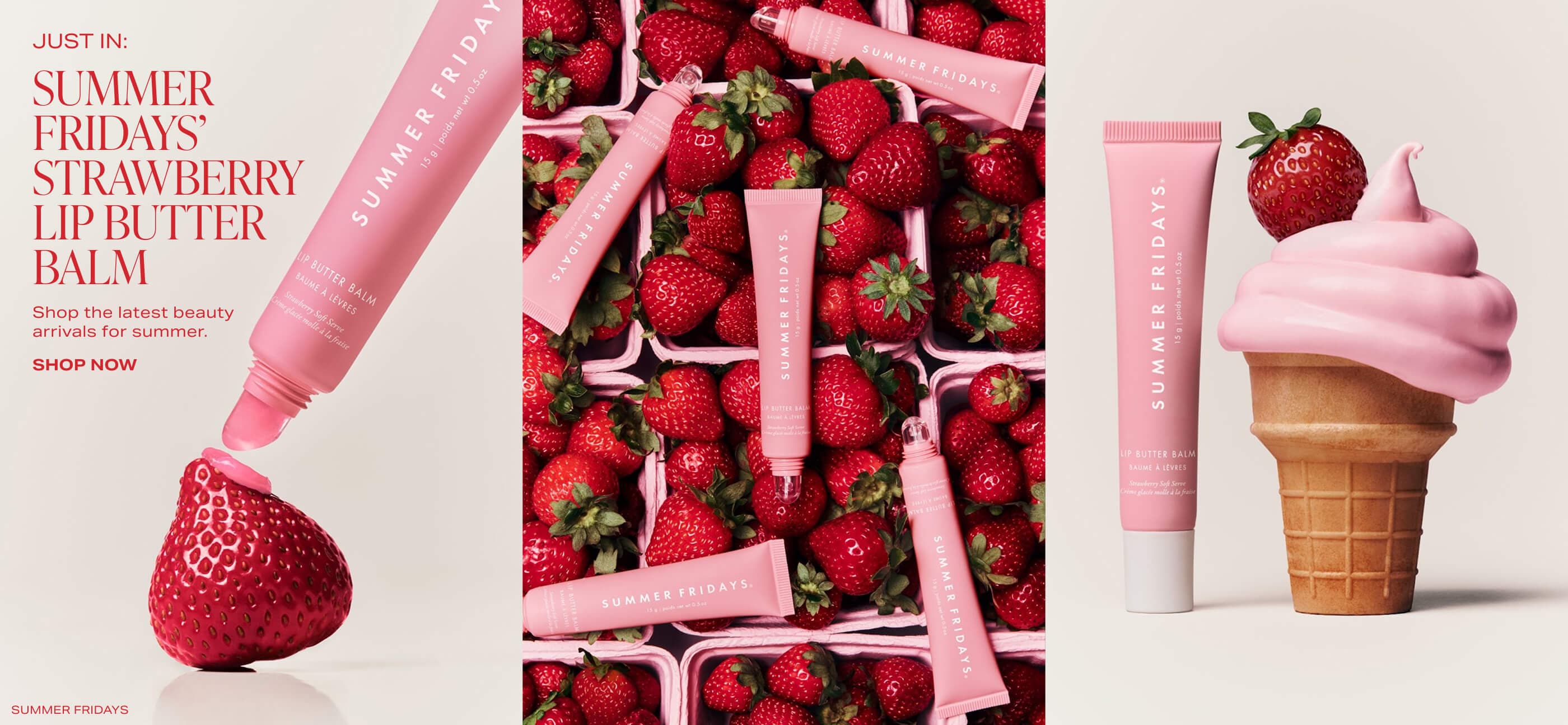 JUST IN: SUMMER FRIDAYS’ STRAWBERRY LIP BUTTER BALM. Shop Now.