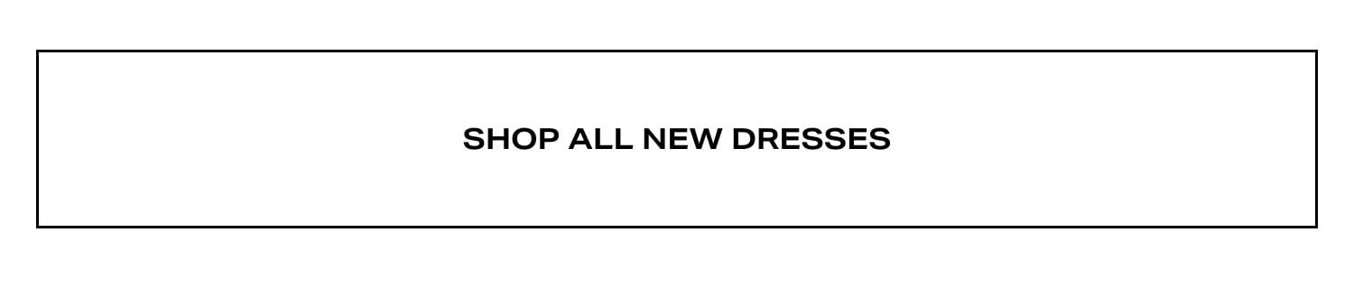 Shop All New Dresses