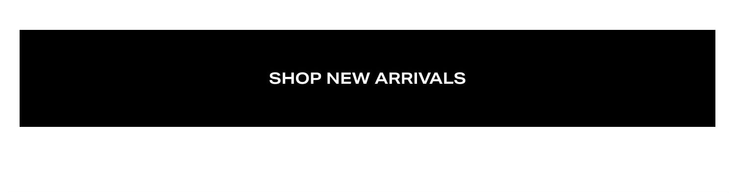 Shop New Arrivals