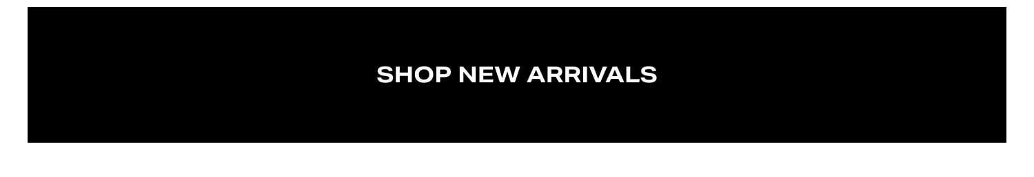 Shop New Arrivals