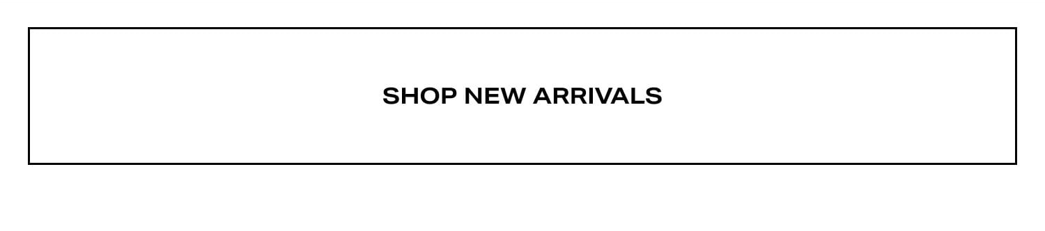 Shop New Arrivals