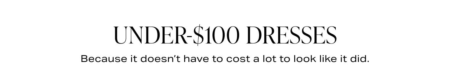Shop Under -$100 Dresses