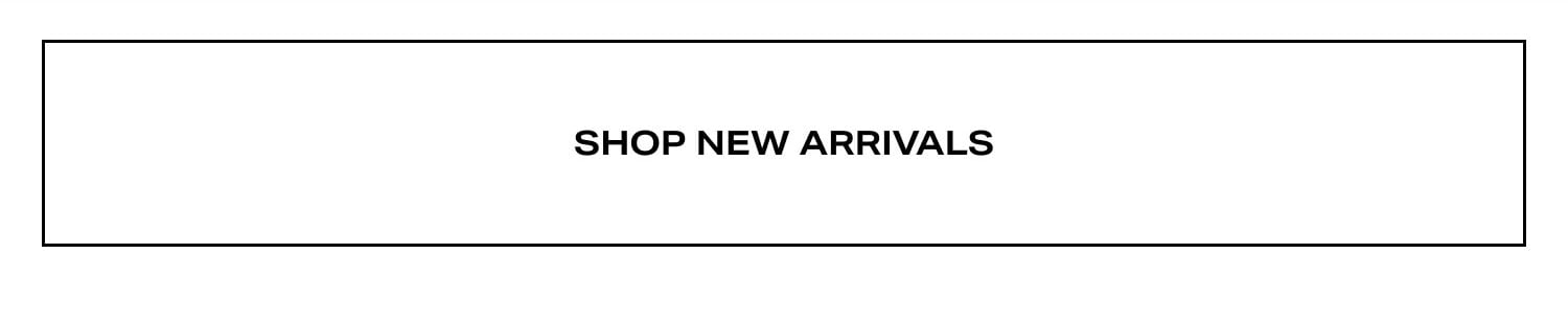 Shop New Arrivals