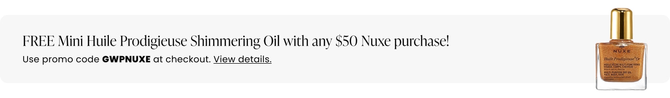FREE Mini Huile Prodigieuse Shimmering Oil with any $50 Nuxe purchase! Use promo code GWPNUXE at checkout.