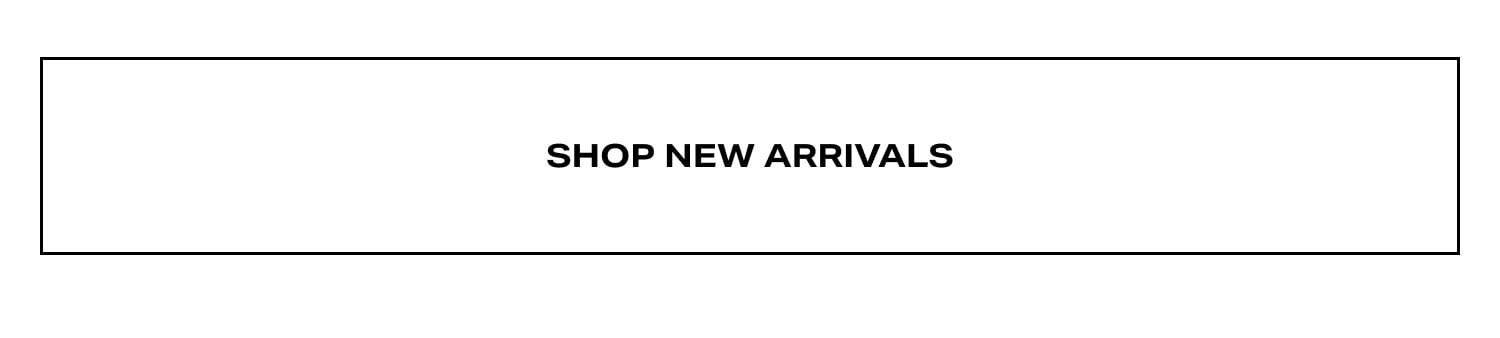 Shop New Arrivals