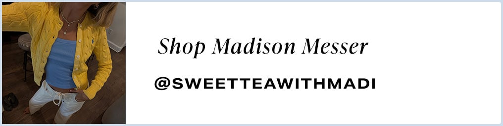 shop Madison Messer @sweetteawithmadi