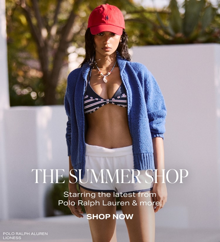 THE SUMMER SHOP. Starring the latest from Polo Ralph Lauren & more