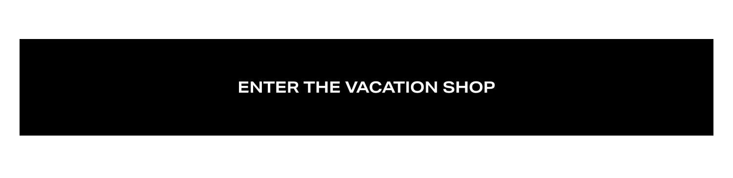 Enter The Vacation Shop