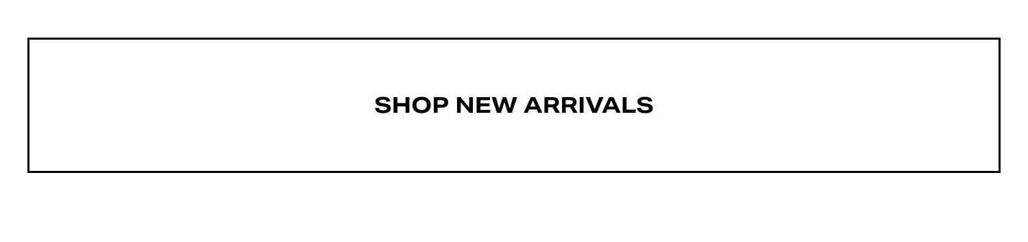 Shop New Arrivals