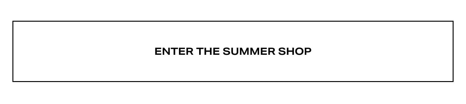 Enter The Summer Shop