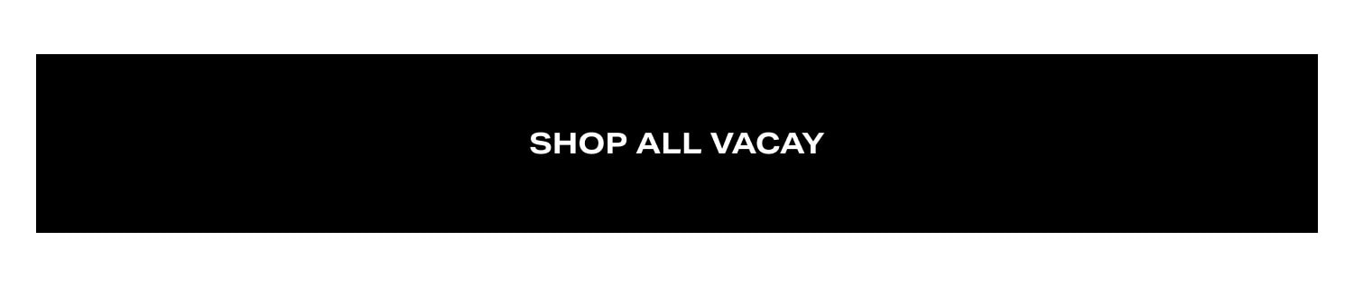Shop All Vacay