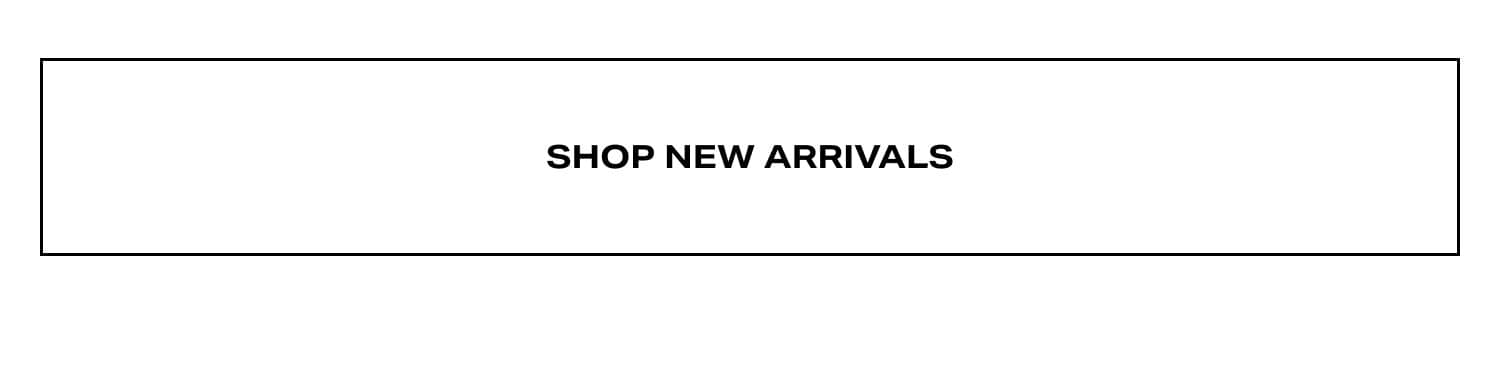 Shop New Arrivals