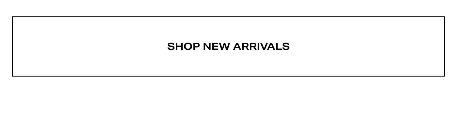 Shop New Arrivals
