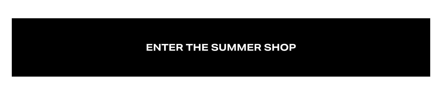 Enter The Summer Shop