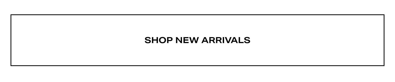 Shop New Arrivals