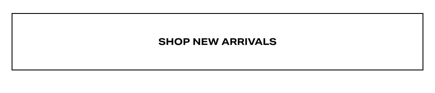 Shop New Arrivals