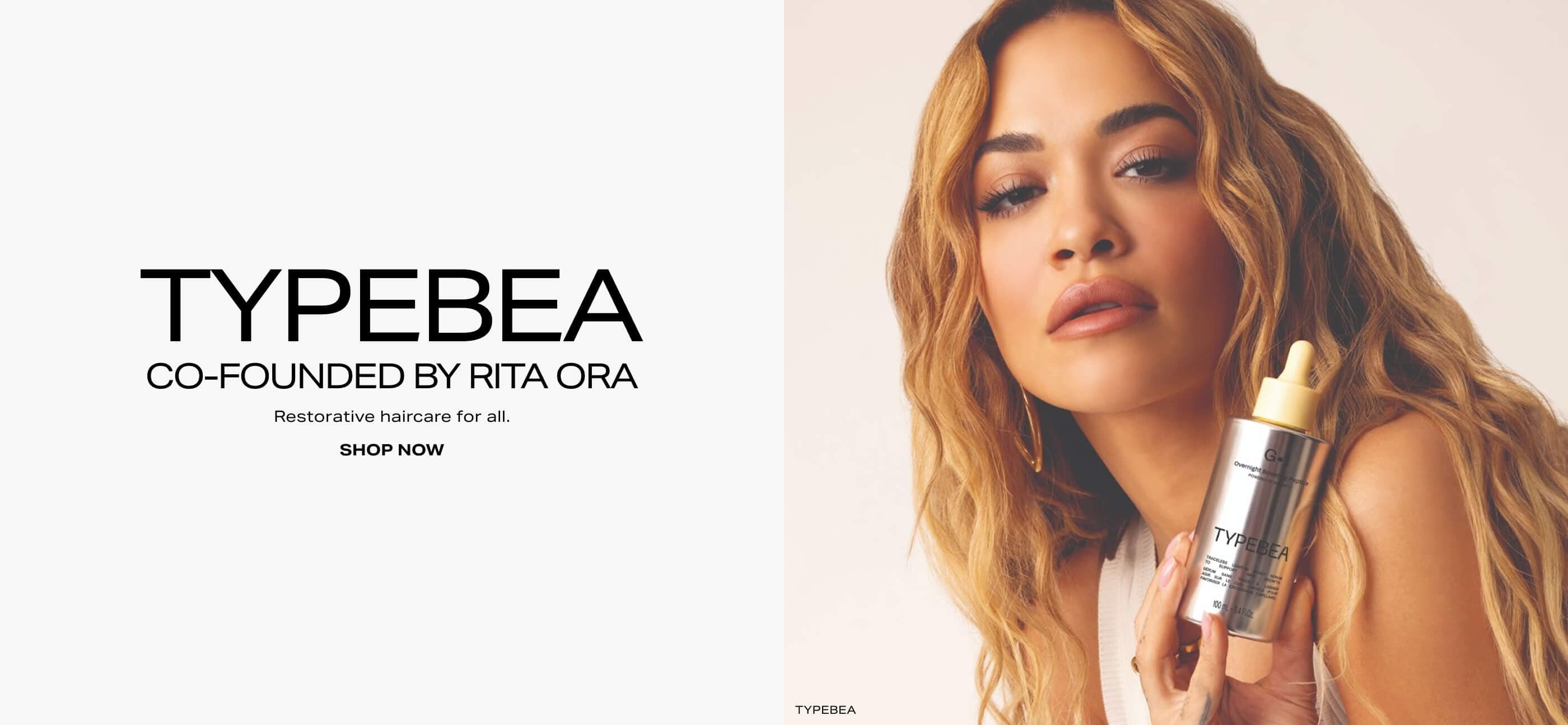 TYPEBEA Co-Founded by Rita Ora. Restorative haircare for all. Shop Now.