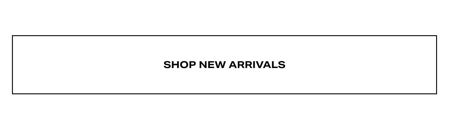 Shop New Arrivals