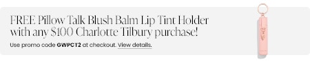 FREE Pillow Talk Blush Balm Lip Tint Holder with any $100 Charlotte Tilbury purchase! Use promo code GWPCT2 at checkout.