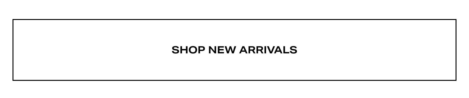 Shop New Arrivals