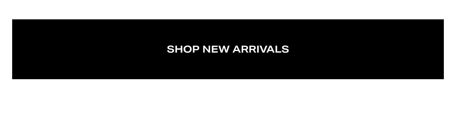 Shop New Arrivals