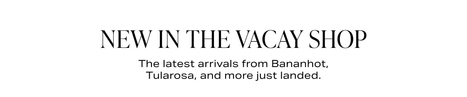 New In The Vacay Shop