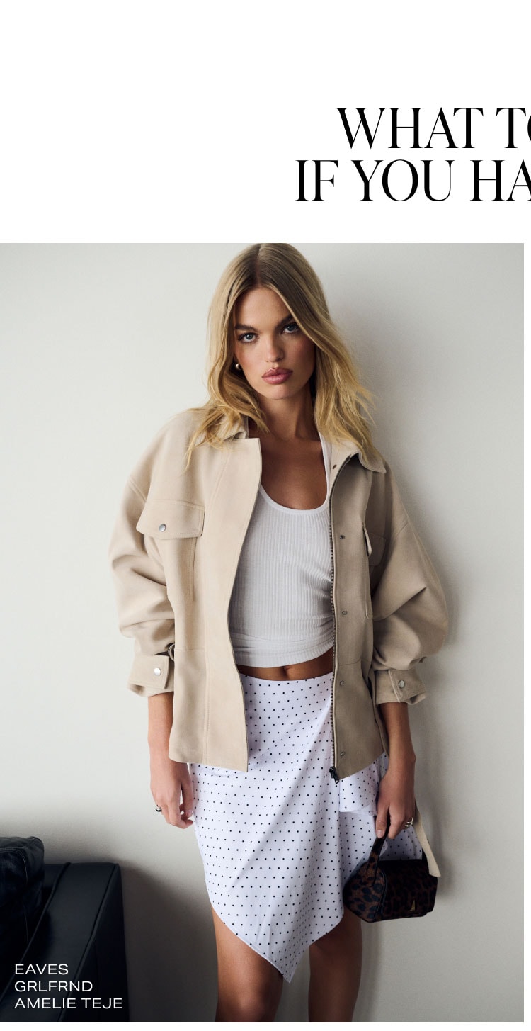 Shop What To Wear IF You Have Plans