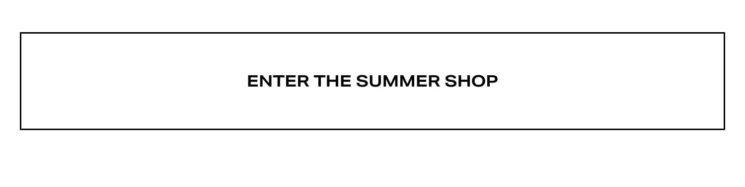 Enter The Summer Shop