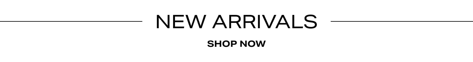 Shop New Arrivals.