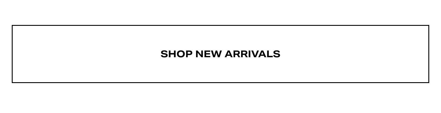 Shop New Arrivals