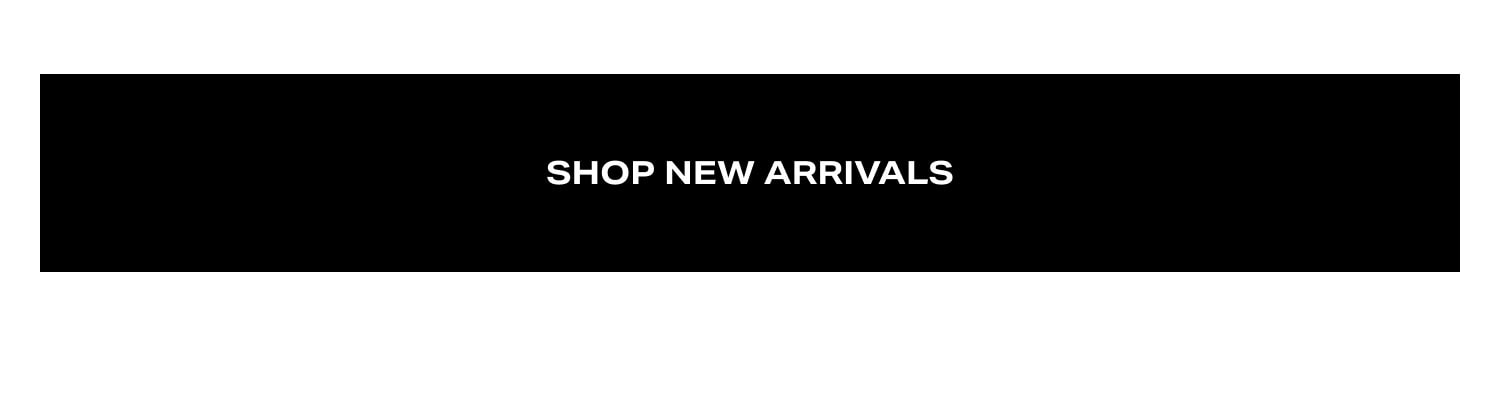 Shop New Arrivals