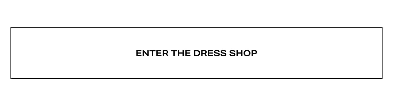 Enter The Dress Shop
