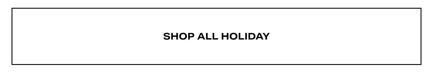 Shop Holiday Shop Holiday