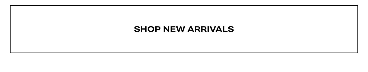 Shop New Arrivals