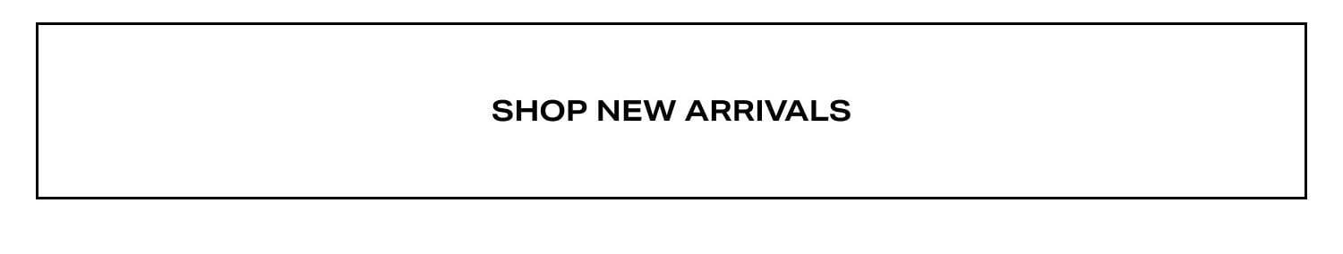 Shop New Arrivals