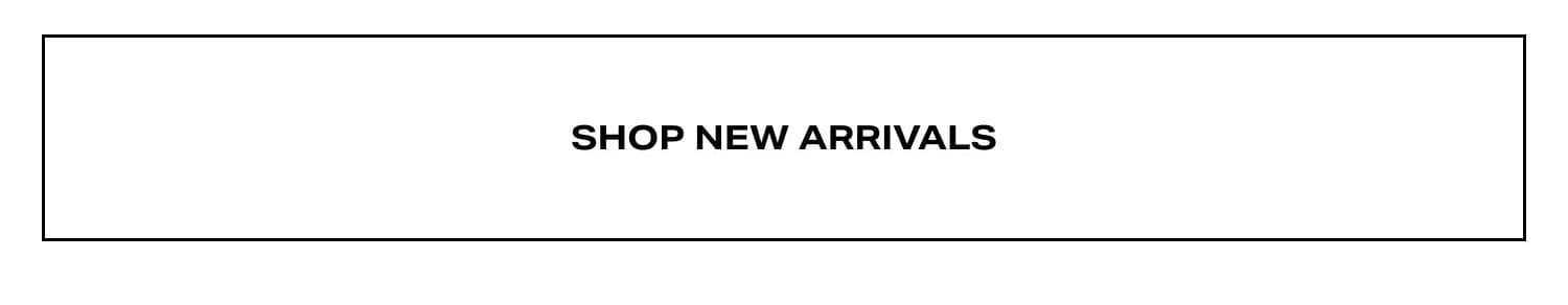 Shop New Arrivals