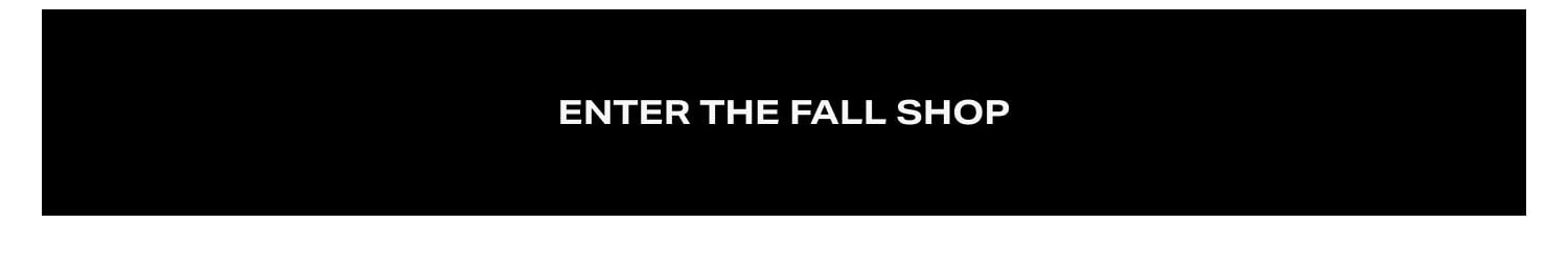 Enter the Fall Shop
