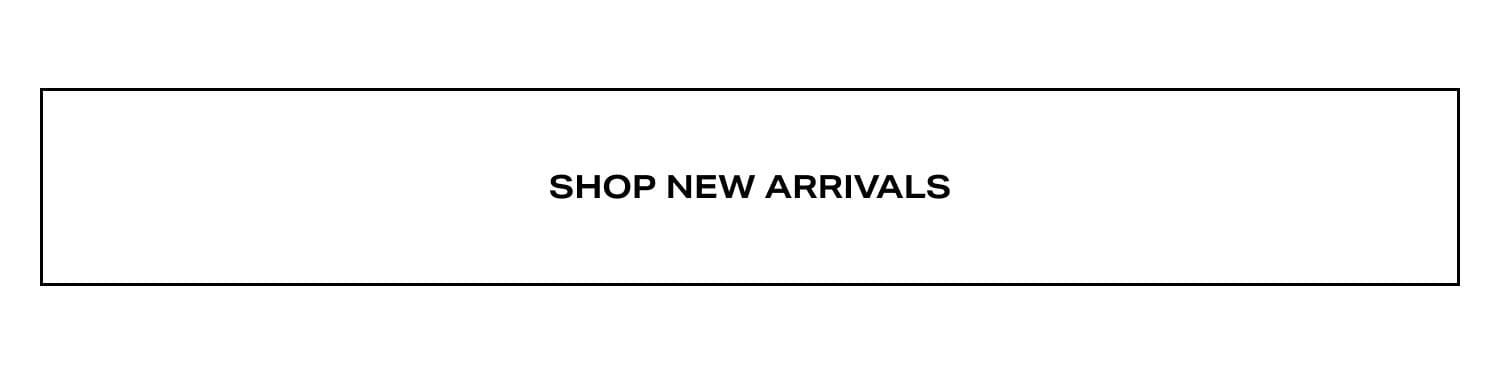 Shop New Arrivals