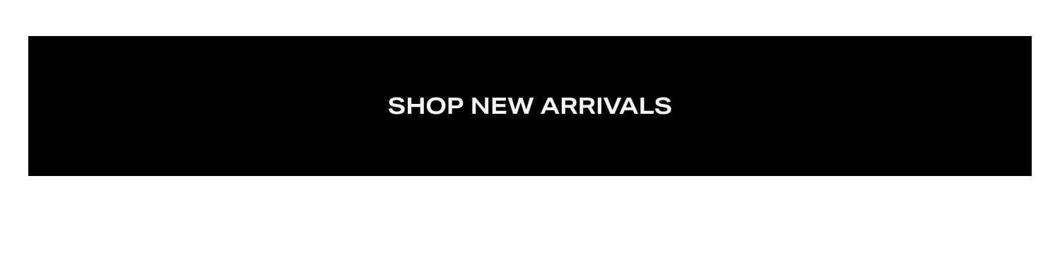  Shop New Arrivals 