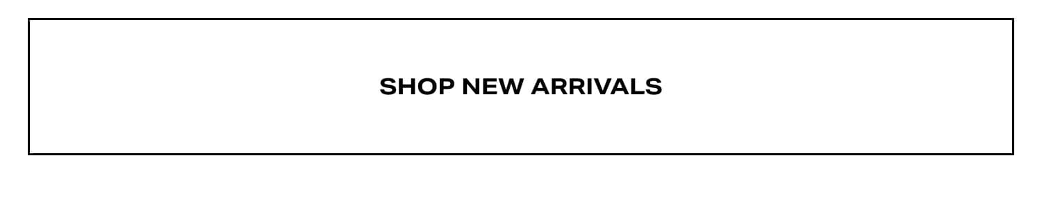 Shop New Arrivals