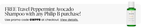 FREE Travel Peppermint Avocado Shampoo with any Philip B purchase! Use promo code GWPPB at checkout.